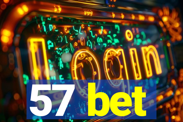 57 bet